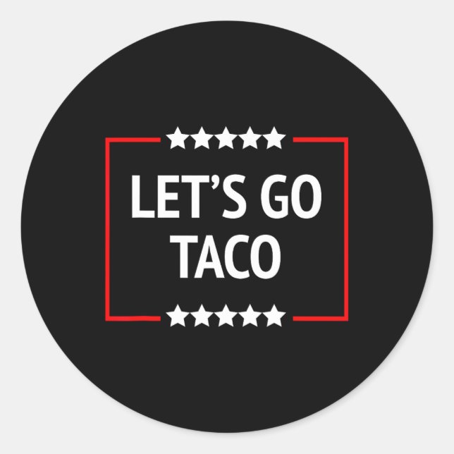Let's Go Taco 11  Classic Round Sticker (Front)