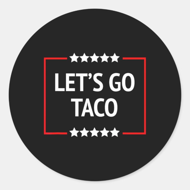Let's Go Taco 13  Classic Round Sticker (Front)