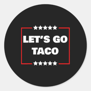 Let's Go Taco 17 Classic Round Sticker