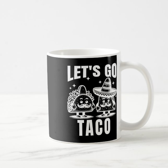 Let's Go Taco 18  Coffee Mug (Right)