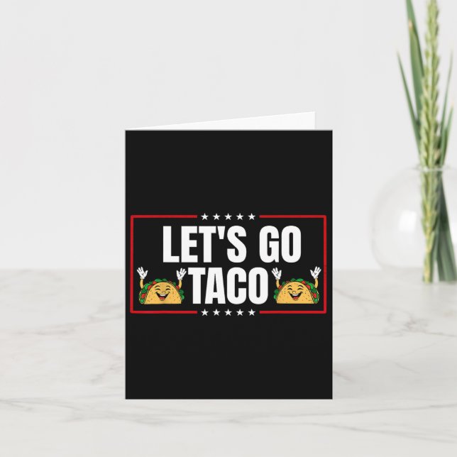Let's Go Taco 19  Card (Front)