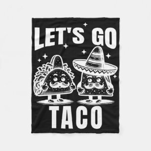 Let's Go Taco 1  Fleece Blanket