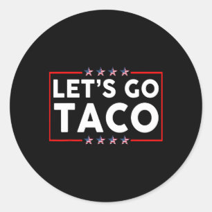 Let's Go Taco 29 Classic Round Sticker
