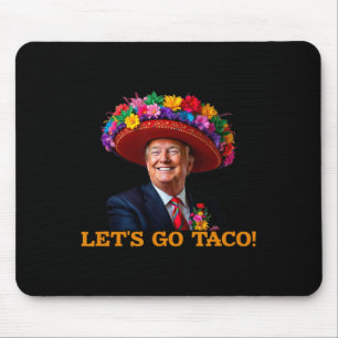 Let's Go Taco 2 Mouse Pad
