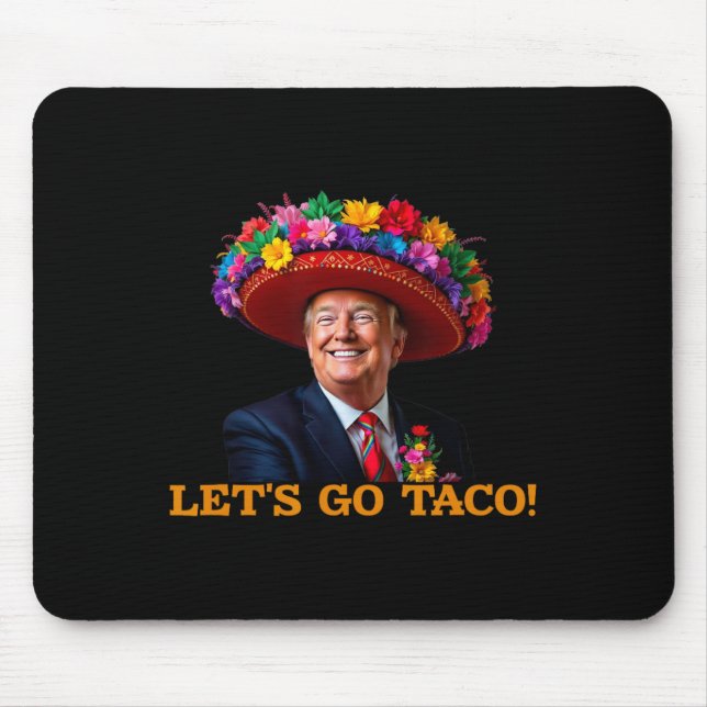 Let's Go Taco 2  Mouse Pad (Front)