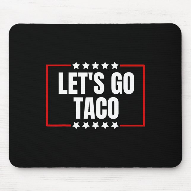 Let's Go Taco 33  Mouse Pad (Front)