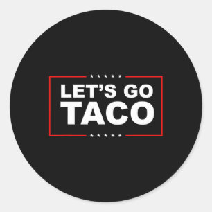 Let's Go Taco 35 Classic Round Sticker