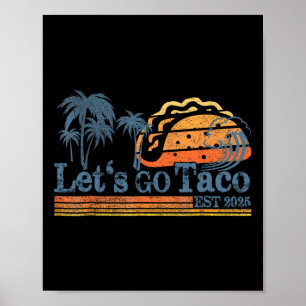 Let's Go Taco 36 Poster
