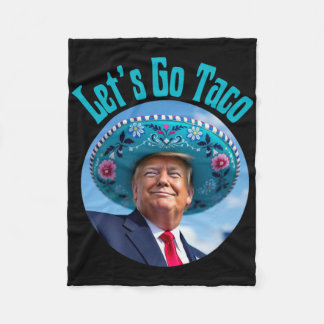 Let's Go Taco 40  Fleece Blanket