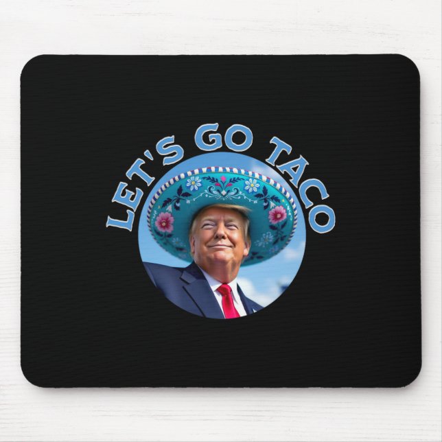 Let's Go Taco 4  Mouse Pad (Front)