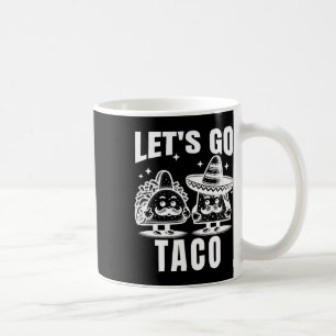 Let's Go Taco 7 Coffee Mug