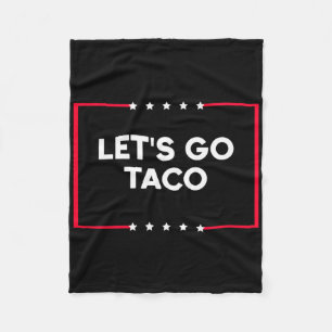 Let's Go Taco 7  Fleece Blanket