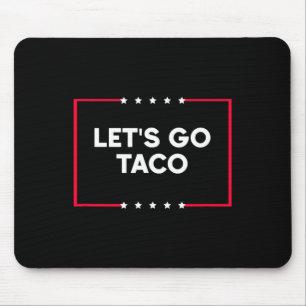 Let's Go Taco 7 Mouse Pad