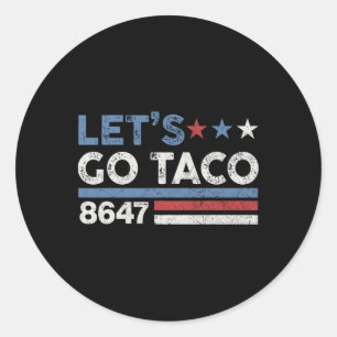 Let's Go Taco 8647 Us Flag 86 47 Men Women 3 Classic Round Sticker