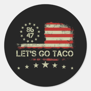 Let's Go Taco 8647 Us Flag 86 47 Men Women 5 Classic Round Sticker