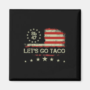 Let's Go Taco 8647 Us Flag 86 47 Men Women 5 Magnet