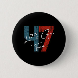 Let's Go Taco 8647 Us Flag 86 47 Men Women 6 Cm Round Badge