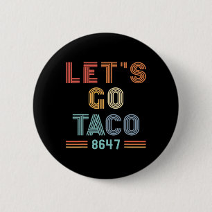 Let's Go Taco 8647 Us Flag 86 47 Men Women 7 6 Cm Round Badge