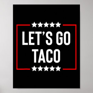 Let's Go Taco 8 Poster