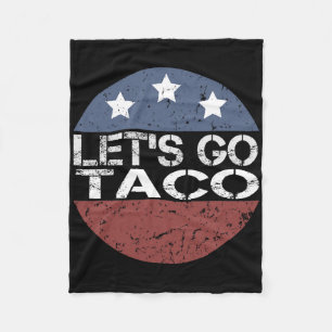 Let's Go Taco Always Chicken Out Funny American Fl Fleece Blanket