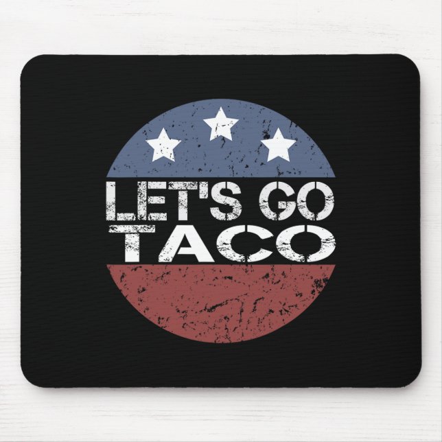 Let's Go Taco Always Chicken Out Funny American Fl Mouse Pad (Front)