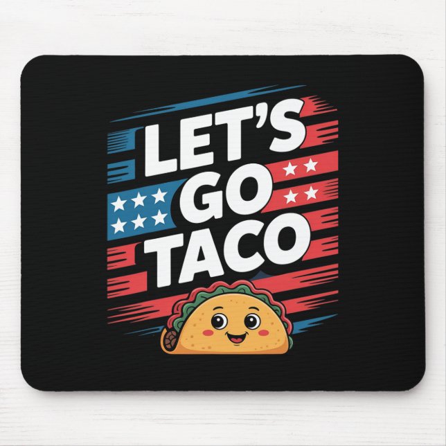 Let's Go Taco Always Chickens Out Taco Funny Meme  Mouse Pad (Front)