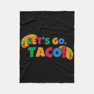 Let's Go Taco' Chicken Trump Tariff 1  Fleece Blanket