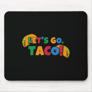 Let's Go Taco' Chicken Trump Tariff 1 Mouse Pad