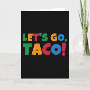 Let's Go Taco' Chicken Trump Tariff Card