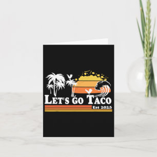 Let's Go Taco Est 2025 Retro Chickens Out T.a.c.o Card