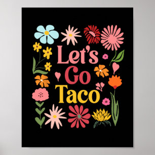 Let's Go Taco Floral Democrat Trump Always Chicken Poster