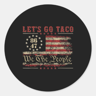 Lets Go Taco For Men Women American Us Flag 86 47  Classic Round Sticker