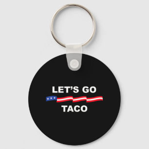 Let's Go Taco Funny Always Chickens Out 1 Key Ring