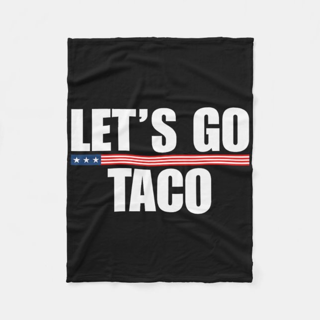 Let's Go Taco Funny Always Chickens Out 2  Fleece Blanket (Front)