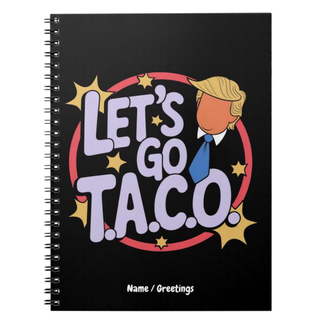 Let's Go Taco Funny Design Bold Quote Men & Women Notebook (Front)