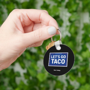 Let's Go Taco Funny Design Bold Retro Political Key Ring