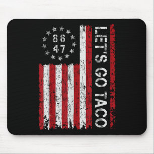 Lets Go Taco Funny Let Go Taco 86 47 8647 Shirt Me Mouse Pad