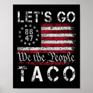 Let's Go Taco Funny Let Go Taco Shirt 86 47 8647 W Poster