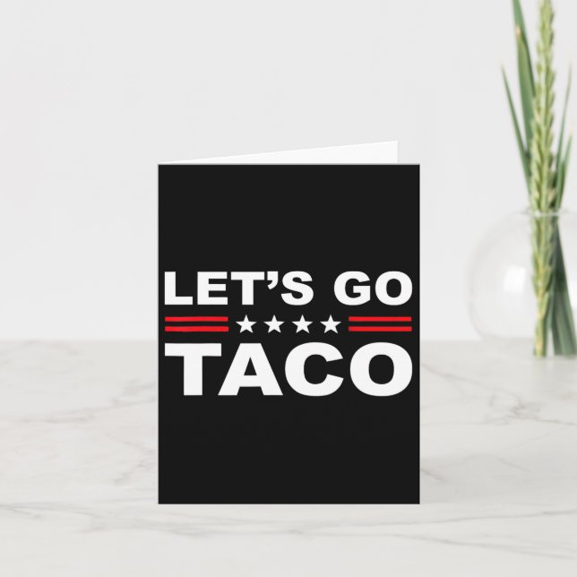 Let's Go Taco Funny Lets Go Taco 1  Card (Front)