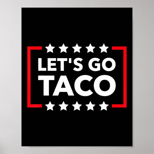 Let's Go Taco Funny Meme Always Chickens Out Campa Poster (Front)
