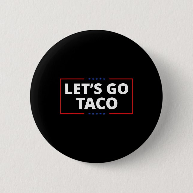 Let's Go Taco Funny Parody Meme 2  6 Cm Round Badge (Front)