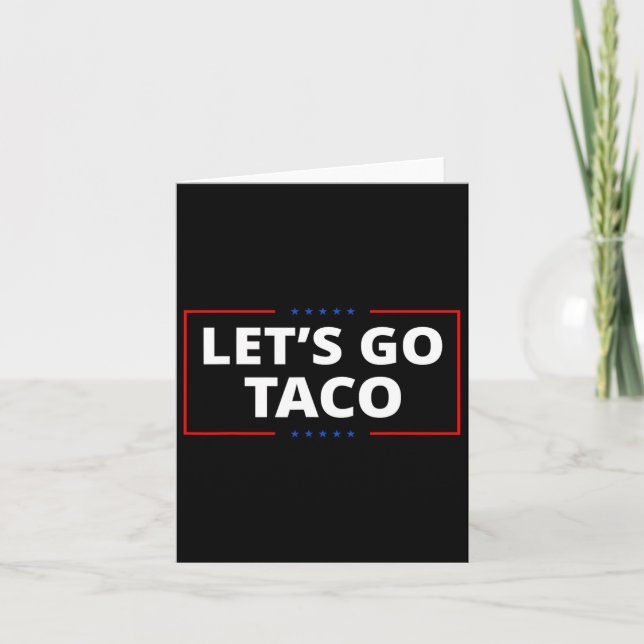 Let's Go Taco Funny Parody Meme 2  Card (Front)