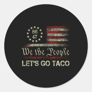Let's Go Taco Funny Parody Meme 4 Classic Round Sticker