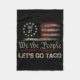 Let's Go Taco Funny Parody Meme 4 Fleece Blanket