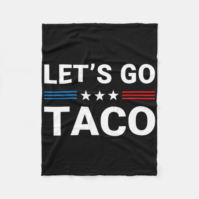 Let's Go Taco Funny Parody Meme 5  Fleece Blanket (Front)