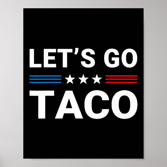 Let's Go Taco Funny Parody Meme 5  Poster (Front)