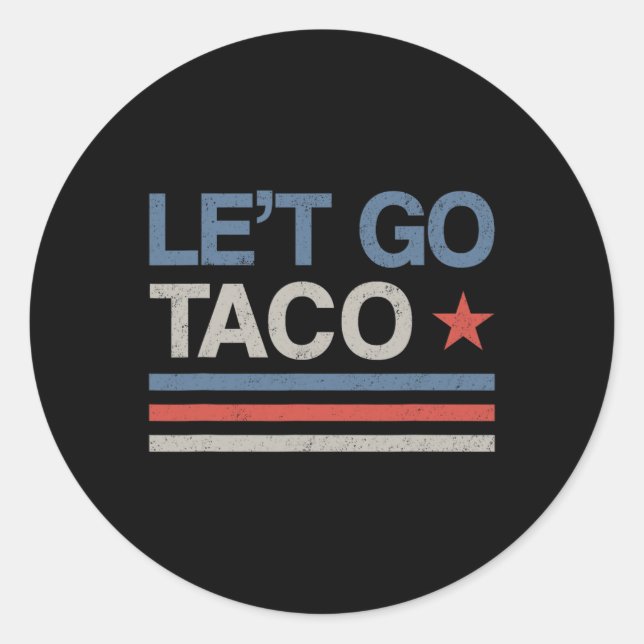 Let's Go Taco Funny Parody Meme  Classic Round Sticker (Front)