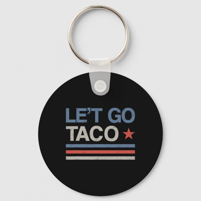 Let's Go Taco Funny Parody Meme  Key Ring (Front)