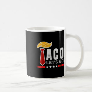 Let's Go Taco Funny Patriot Always Chickens Out Us Coffee Mug