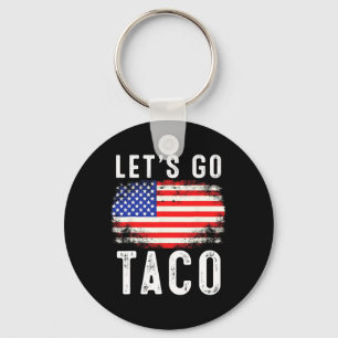 Let's Go Taco Funny Saying Quote For Men Women Tac Key Ring